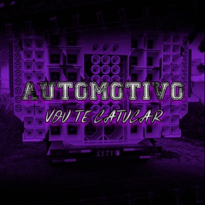 Automotivo Vou Te Catucar