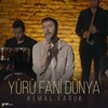 Yürü Fani Dünya - Single