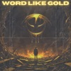 Word Like Gold - Single