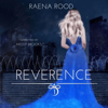 Reverence: The Reverence Trilogy, Book 1 (Unabridged) - Raena Rood