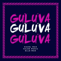Guluva - Single - Hazel Mak, Valee Music & Elle Mak