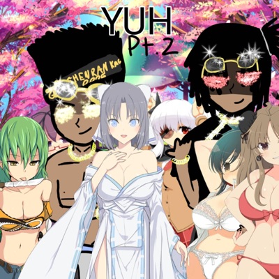 YUH Pt. 2 (feat. FiNALFORMGLXTCH) [Original Version] - Single