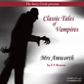 Mrs. Amworth: Classic Tales of Vampires (Unabridged)