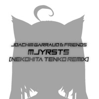 MJYRSTS (Nekohita Tenko Remix) - Single - Joachim Garraud