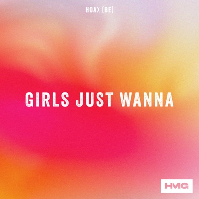 Girls Just Wanna - Single