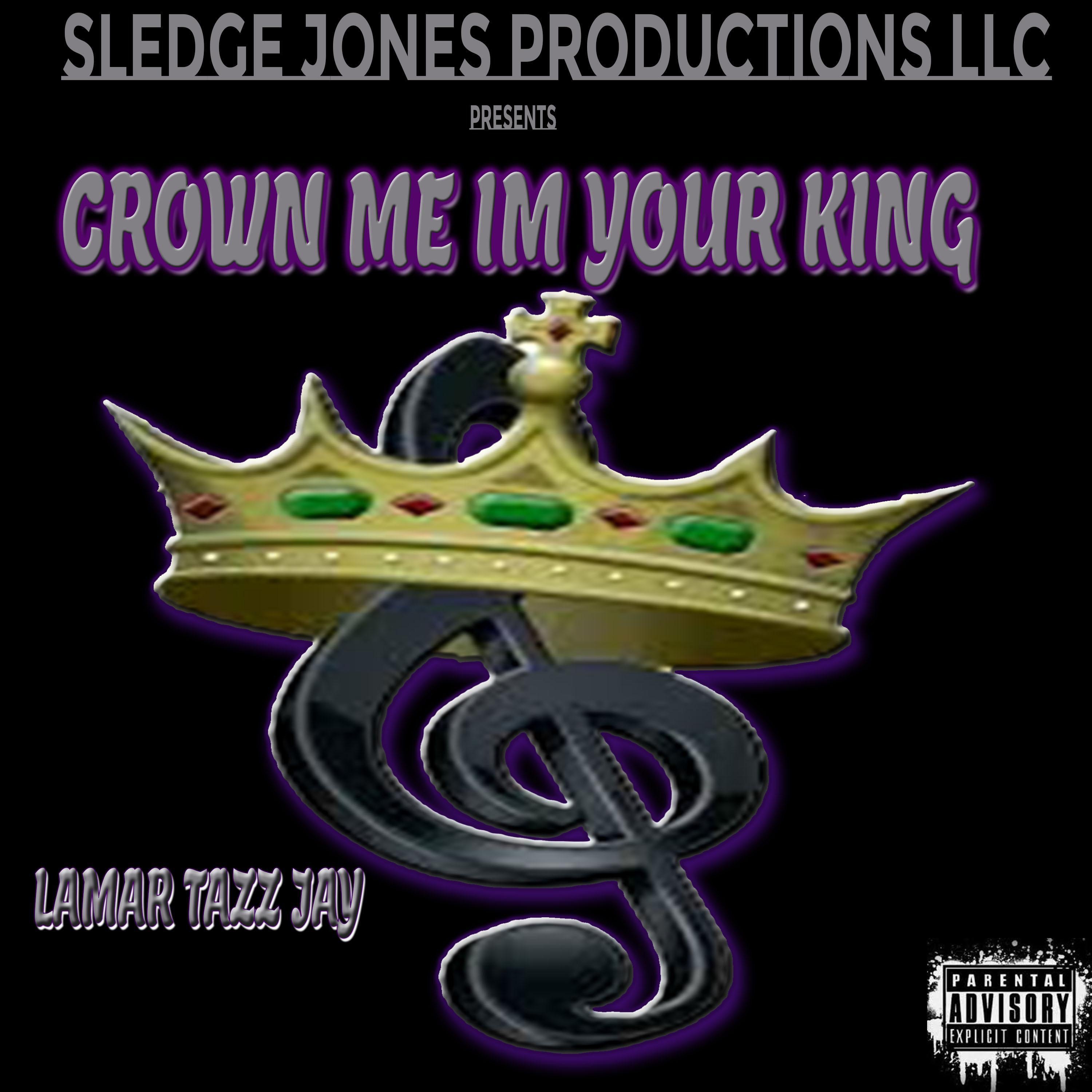 Crown Me I'm Your King