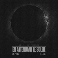 Boîte Noire : En attendant le soleil - Single - Bekar & EDGE