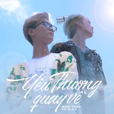 Yêu Thương Quay Về (feat. B.O.T) - Single