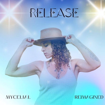 Release (Mycelial Reimagined) - Single