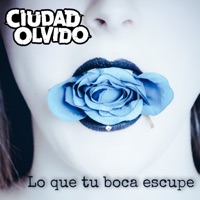 Lo Que Tu Boca Escupe (feat. Wady) - Single - Ciudad Olvido