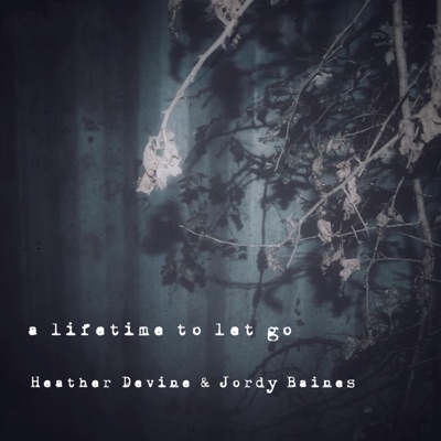 a lifetime to let go - EP