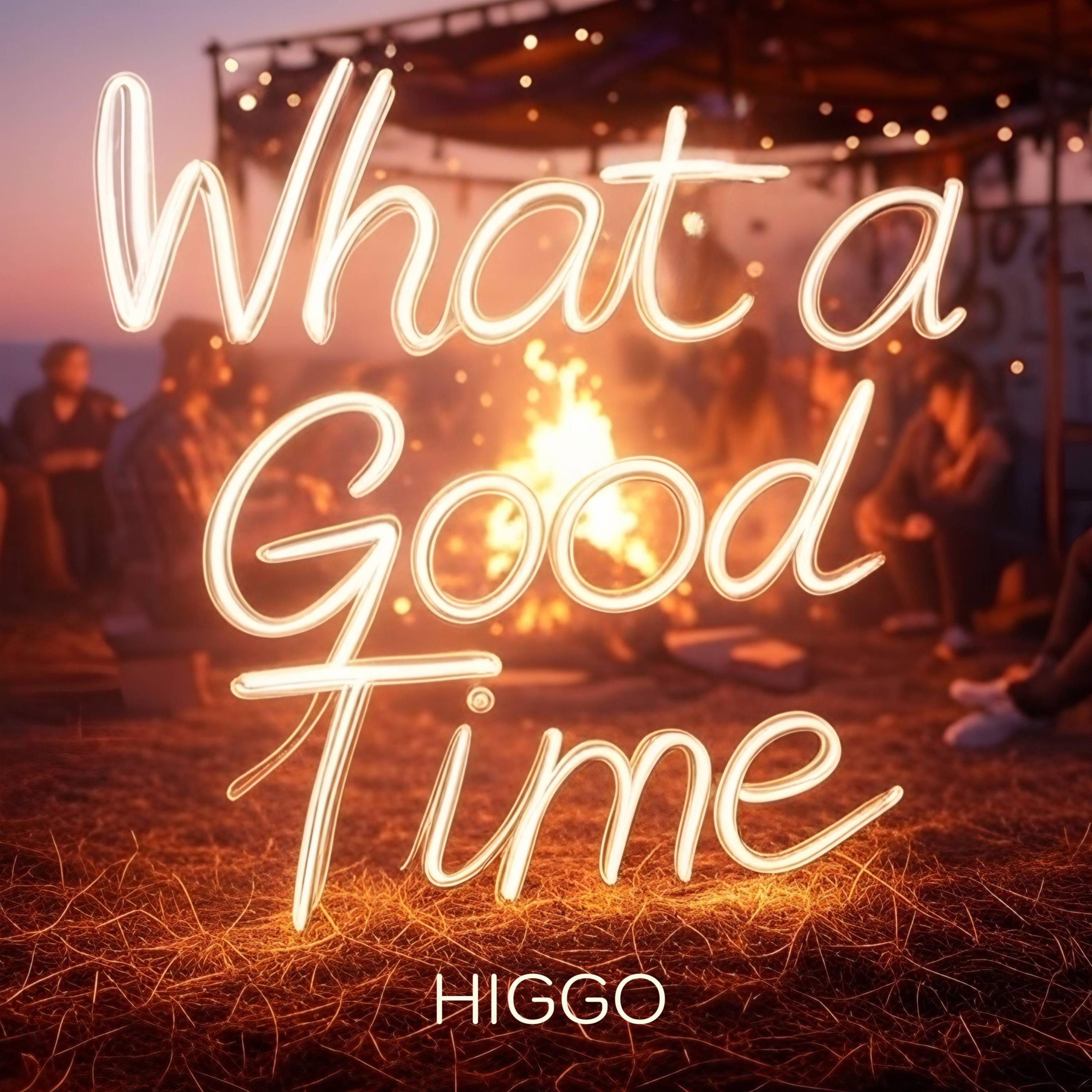 What A Good Time - Single