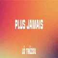 Plus jamais