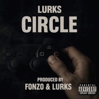 Circle (feat. Fonzo) - Single - Lurks