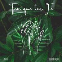 Album cover for Tem Que Ter Fé by Madhá, Junior Dread & Blessd