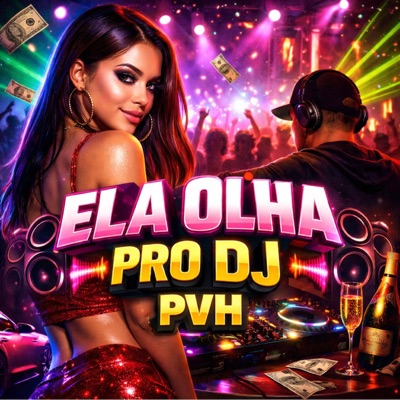ELA OLHA PRO DJ - PVH (FUNK) - Single