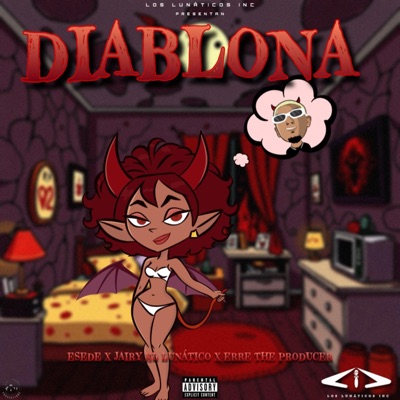 DIABLONA (feat. JAIRY EL LUNATICO & ERRE THE PRODUCER) - Single