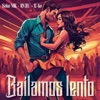 BAILAMOS LENTO (feat. RVZU & E-ko) - Single