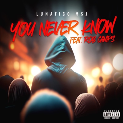 You Never Know (feat. Rob Camps) - Single