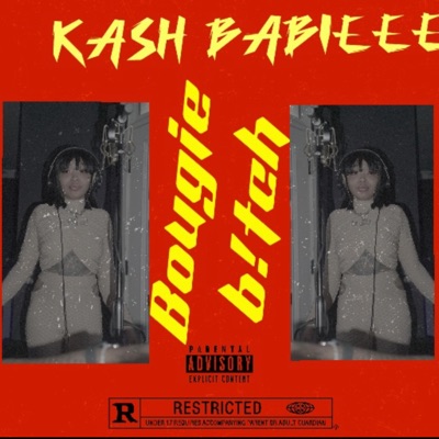 Ka$h Babieee - Bougie B!tch
