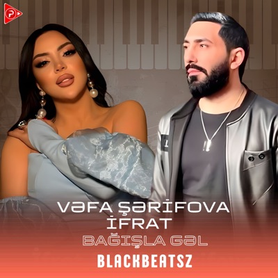 Vefa Serifova - Bağışla Gəl (feat. İfrat) [Remix]
