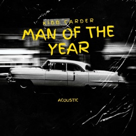 Man of the Year (Acoustic) Kidd Carder