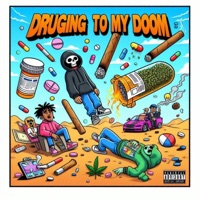 Drugging To My Doom (feat. SmitDaJit) - Single - loyal
