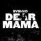 Dear Mama - Rvshvd lyrics