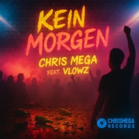 Kein Morgen (feat. Vlowz) - Single - Chris Mega