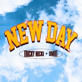 New Day (feat. OMUT) Tricky Nicki
