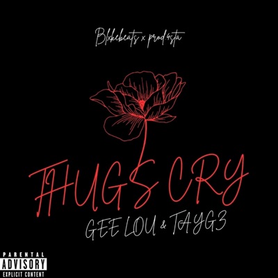 THUGS CRY (feat. GEE LOU, TAYGZ & prod.4sta) - Single