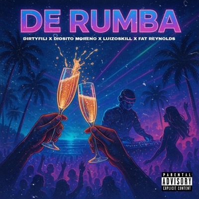 DE RUMBA (feat. Dirtyfili, Diosito Moreno, Luizoskill & LOS DEL FUTURO) - Single