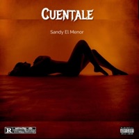 Cuentale - Single - SANDY EL MENOR & YiyoLMB