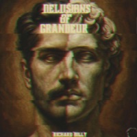 Delusions of Grandeur - EP - Richard Billy
