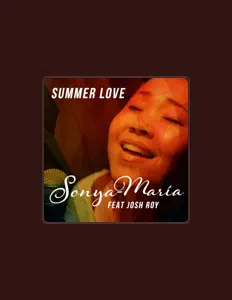 收听 Sonya-Maria、观看音乐视频、阅读小传、查看巡演日期等 ！