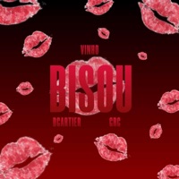 BISOU (feat. DCartier & GRC) - Single - Vinho & DCartier