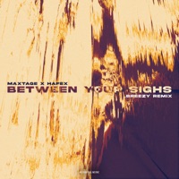 Between Your Sighs (.breezy Remix) - Single - MAXTAGE, Hafex & .breezy