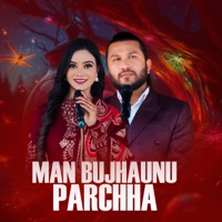 Man Bujhaunu Parchha - EP - Renuka Bhattarai & Suman Pariyar