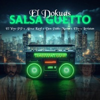 Salsa Guetto - Single - El Dokuas, El Yeyo PP, Alexa Kayl, Don Pablo Mures, Elty & Leviatan