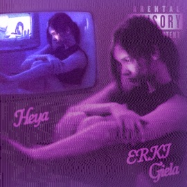 heya (feat. giela) ERKI