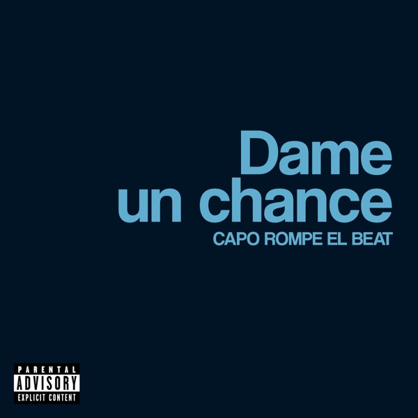 Dame un Chance (feat. Came Beats)