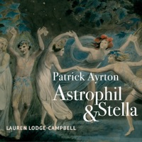 Astrophil & Stella - Patrick Ayrton, Louise Ayrton & Lauren Lodge-Campbell