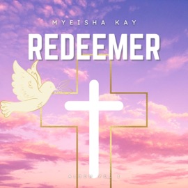 Redeemer Myeisha Kay