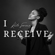 I Receive