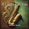 If I Ain't Got You (Saxophone Version) artwork