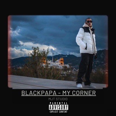 BLACKPAPA MY CORNER (feat. BLACKPAPA) - Single