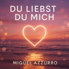 Du liebst du mich