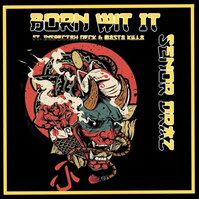 Born Wit It (feat. Inspectah Deck & Masta Killa) - Single
