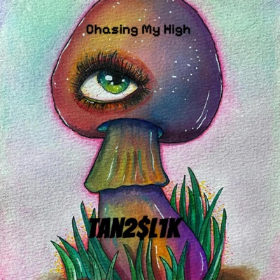 Chasing My High (feat. JoeyTYB) - Single