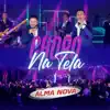 Banda Alma Nova - Choro Na Tela